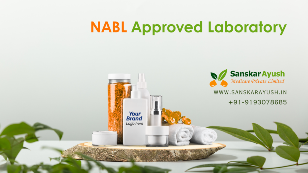NABL approved laboratory Ayurvedic and herbal cosmetic product testing with private label manufacturing at Sanskar Ayush