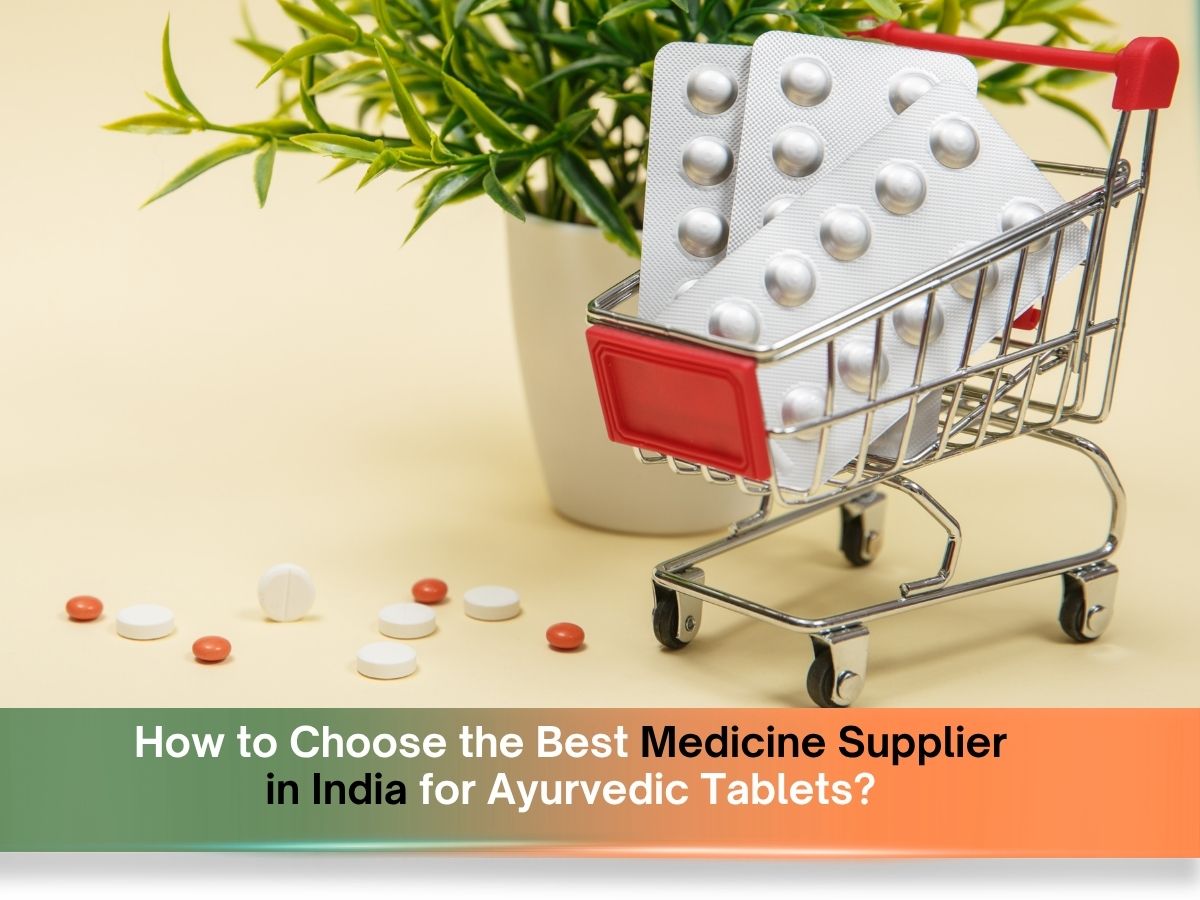 Medicine supplier in India providing high-quality Ayurvedic tablets