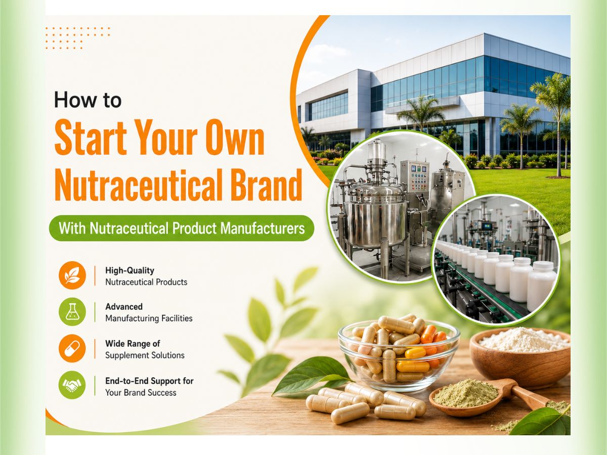 Start Your Brand With Nutraceutical Product Manufacturers In India